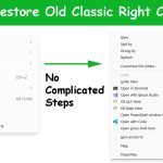 Restore old classic right click menu on Windows 11